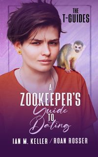 Produktbild: A Zookeeper's Guide to Dating (The T-Guides, #1)