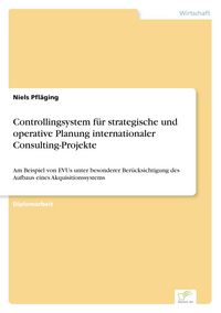 Produktbild: Controllingsystem f&uuml;r strategische und operative Planung internationaler Consulting-Projekte