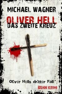 Bild vom Artikel Oliver Hell / Oliver Hell – Das zweite Kreuz vom Autor Michael Wagner
