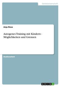 Produktbild: Autogenes Training mit Kindern - M&ouml;glichkeiten und Grenzen