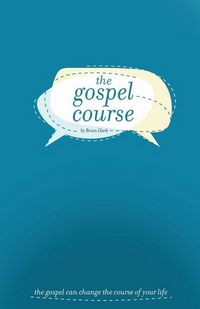 Produktbild: The Gospel Course: The Gospel Can Change the Course of Your Life.