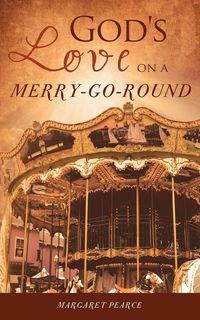 Produktbild: God's Love on a Merry-Go-Round