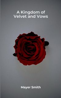 Produktbild: A Kingdom of Velvet and Vows