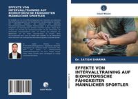 Produktbild: Effekte von Intervalltraining Auf Biomotorische F&auml;higkeiten M&auml;nnlicher Sportler