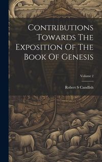 Produktbild: Contributions Towards The Exposition Of The Book Of Genesis; Volume 2