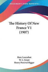 Produktbild: The History Of New France V1 (1907)