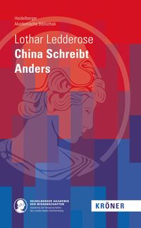 Bild vom Artikel China Schreibt Anders vom Autor Lothar Ledderose