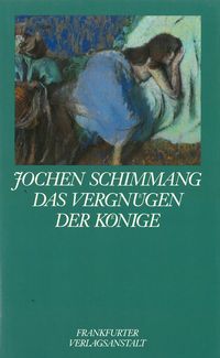 Produktbild: Das Vergn&uuml;gen der K&ouml;nige