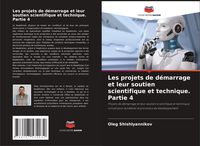 Produktbild: Les projets de d&eacute;marrage et leur soutien scientifique et technique. Partie 4