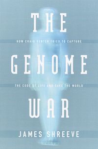 Produktbild: The Genome War: How Craig Venter Tried to Capture the Code of Life and Save the World