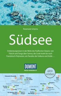 DuMont Reise-Handbuch Reiseführer Südsee von Rosemarie Schyma