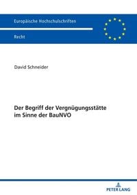 Produktbild: Der Begriff der Vergn&uuml;gungsst&auml;tte im Sinne der BauNVO