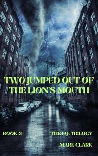 Produktbild: Two Jumped Out of the Lion's Mouth (The I.Q. Trilogy, #3)