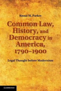 Produktbild: Common Law, History, and Democracy in America, 1790 1900