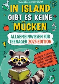 Produktbild: In Island gibt es keine M&uuml;cken - Allgemeinwissen f&uuml;r Teenager 2025 Edition