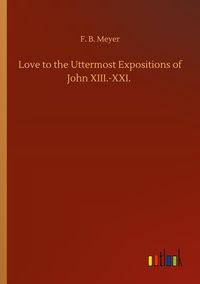 Produktbild: Love to the Uttermost Expositions of John XIII.-XXI.