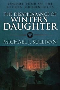 Produktbild: The Disappearance of Winter's Daughter (The Riyria Chronicles, #3)
