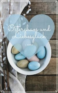 Produktbild: Osterchaos und Liebesgl&uuml;ck