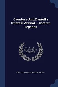 Produktbild: Caunter's And Daniell's Oriental Annual ... Eastern Legends