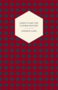 Produktbild: James VI And The Gowrie Mystery
