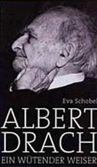 Produktbild: Albert Drach - Ein w&uuml;tender Weiser