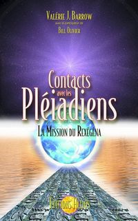 Produktbild: Contacts avec les Pl&eacute;iadiens - La mission du Rex&eacute;g&eacute;na