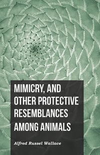 Produktbild: Mimicry, and Other Protective Resemblances Among Animals