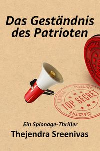 Produktbild: Das Gest&auml;ndnis des Patrioten - Ein Spionage-Thriller