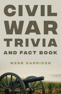Produktbild: The Civil War Trivia and Fact Book