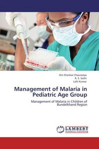 Produktbild: Chaurasiya, O: Management of Malaria in Pediatric Age Group
