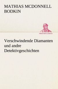 Produktbild: Verschwindende Diamanten und andre Detektivgeschichten
