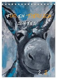 Produktbild: F&uuml;r ein tierisch buntes 2026 (Tischkalender 2026 DIN A5 hoch), CALVENDO Monatskalender