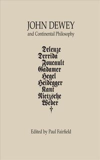 Produktbild: John Dewey and Continental Philosophy