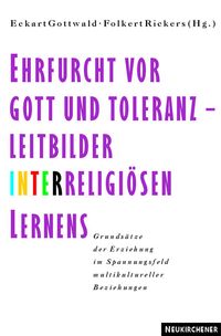 Produktbild: Ehrfurcht vor Gott und Toleranz - Leitbilder interreligi&ouml;sen Lernens
