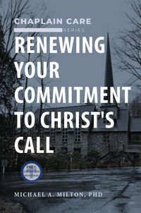 Produktbild: Renewing Your Commitment to Christ's Call (The Chaplain Ministry, #3)