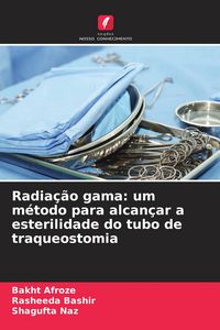 Produktbild: Radia&ccedil;&atilde;o gama: um m&eacute;todo para alcan&ccedil;ar a esterilidade do tubo de traqueostomia