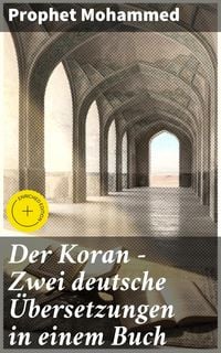 Produktbild: Der Koran - Zwei deutsche &Uuml;bersetzungen in einem Buch