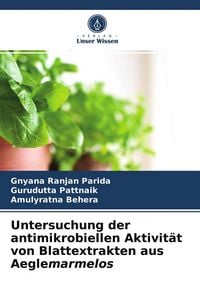 Produktbild: Untersuchung der antimikrobiellen Aktivit&auml;t von Blattextrakten aus Aeglemarmelos