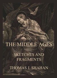 Produktbild: The Middle Ages - Sketches and Fragments