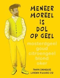 Produktbild: Meneer Moreel is dol op geel