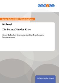 Produktbild: Die Bahn AG in der Krise
