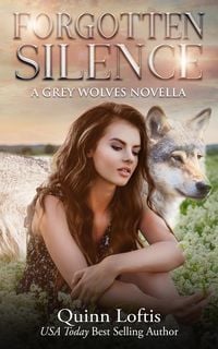 Produktbild: Forgotten Silence (Grey Wolves Series Novella's, #3)