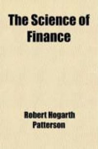 Produktbild: The Science of Finance; A Practical Treatise
