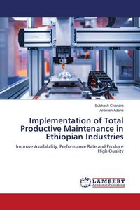 Produktbild: Implementation of Total Productive Maintenance in Ethiopian Industries