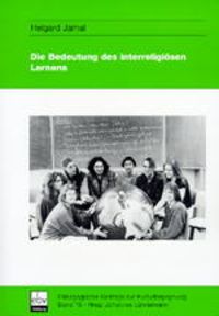 Produktbild: Die Bedeutung des Interreligi&ouml;sen Lernens f&uuml;r Erziehung und Bildung