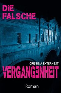Produktbild: Die falsche Vergangenheit
