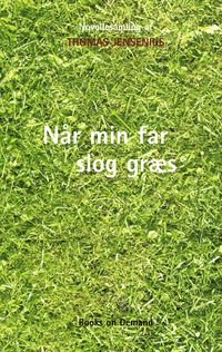 Produktbild: N&aring;r min far slog gr&aelig;s