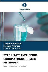 Produktbild: Stabilit&auml;tsanzeigende Chromatographische Methoden