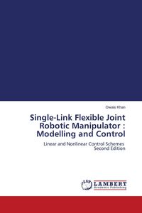 Produktbild: Single-Link Flexible Joint Robotic Manipulator : Modelling and Control