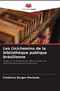 Produktbild: Les (in)chemins de la biblioth&egrave;que publique br&eacute;silienne